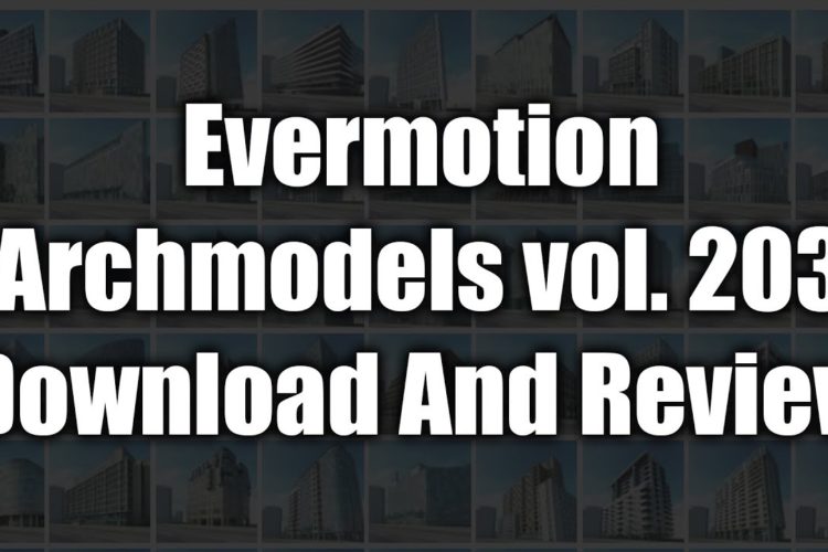 Evermotion Archmodels vol. 203 Download And Review