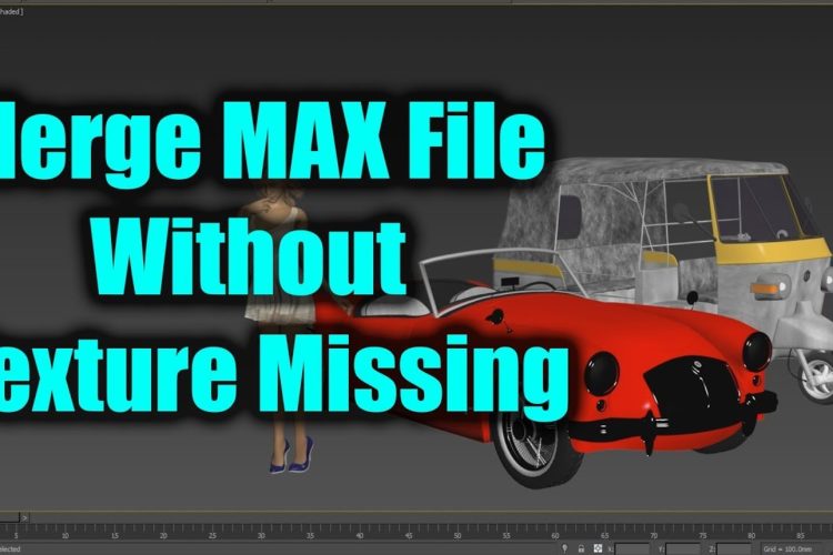 Merge MAX File Without Texture Missing