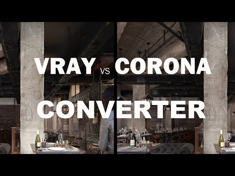 CORONA TO VRAY CONVERTER (MATERIAL ,LIGHT AND PROXY) ALL CONVERTER IN 3DSMAX 2017