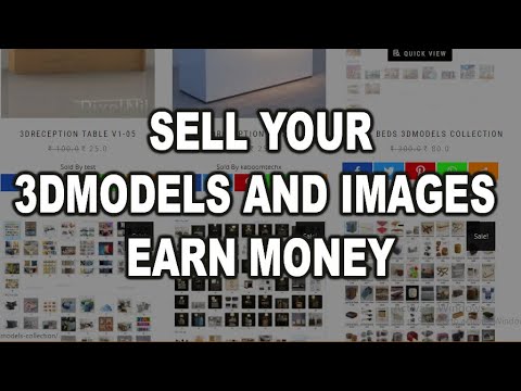 SELL YOUR 3DMODELS AND IMAGES EARN MONEY