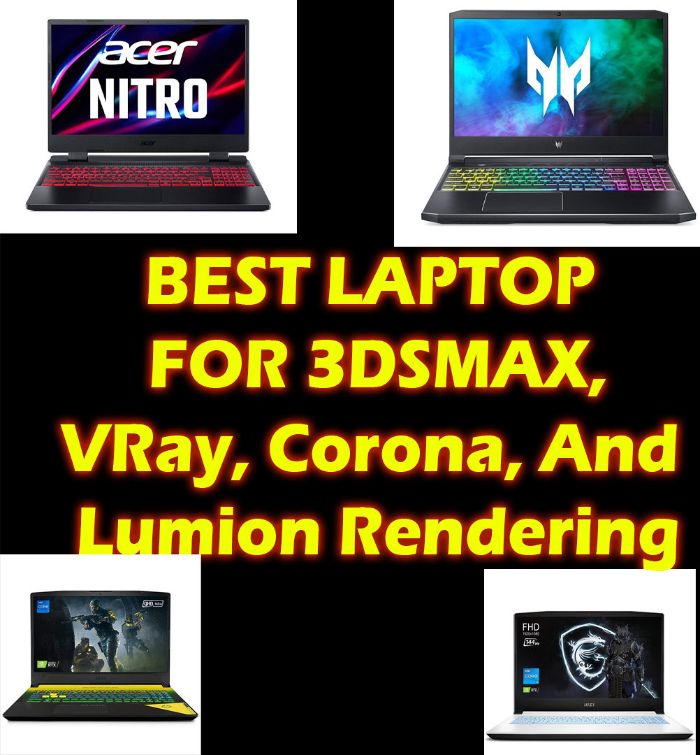 BEST LAPTOP FOR 3DSMAX,VRay, Corona, And Lumion Rendering