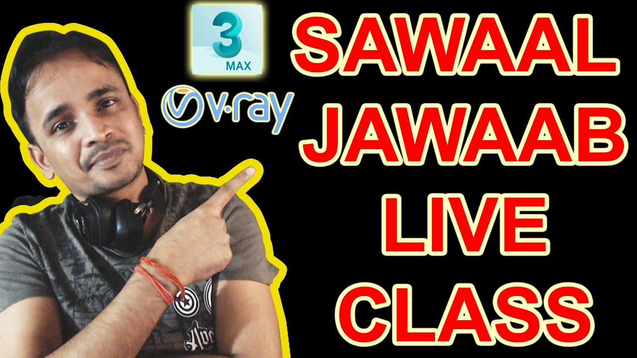 SAWAAL JAWAAB 3DSMAX VRAY  LIVE  CLASS 67