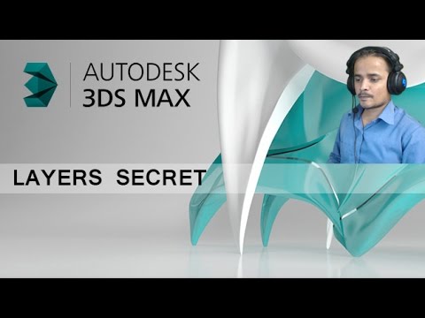 3DS MAX  LAYERS SECRET
