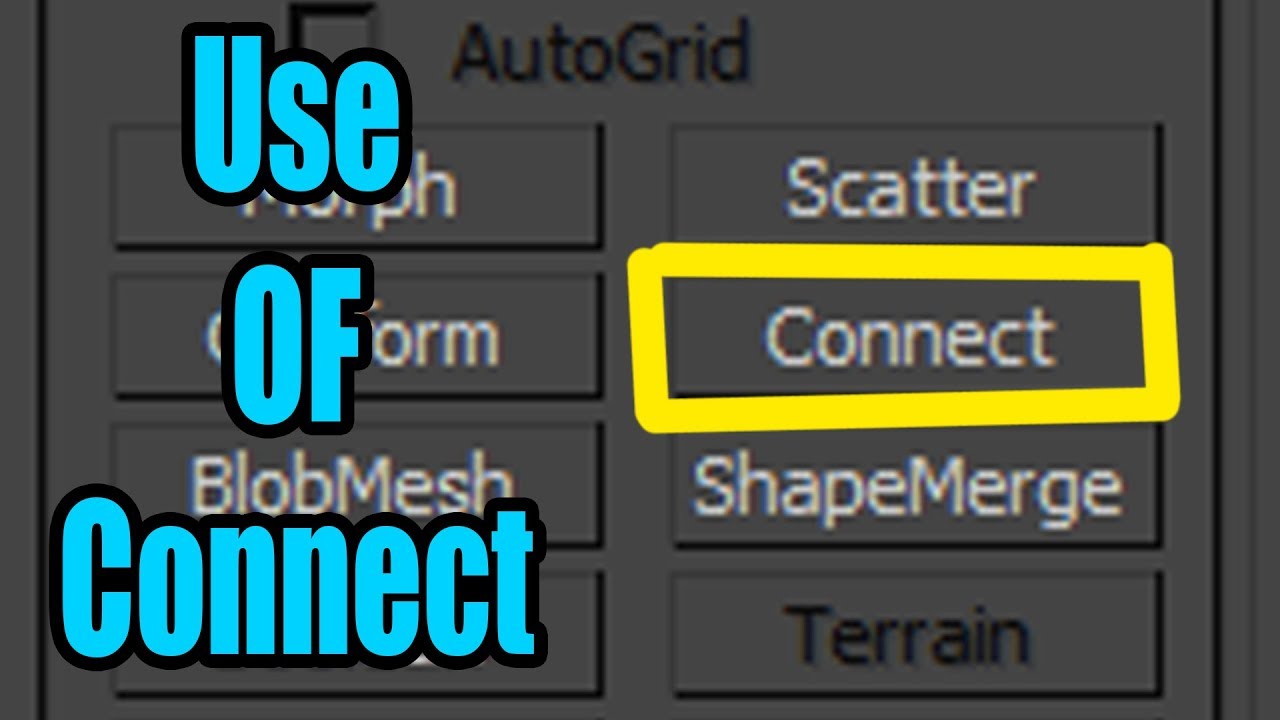 What use of  “CONNECT” Compound Object in 3DsMax