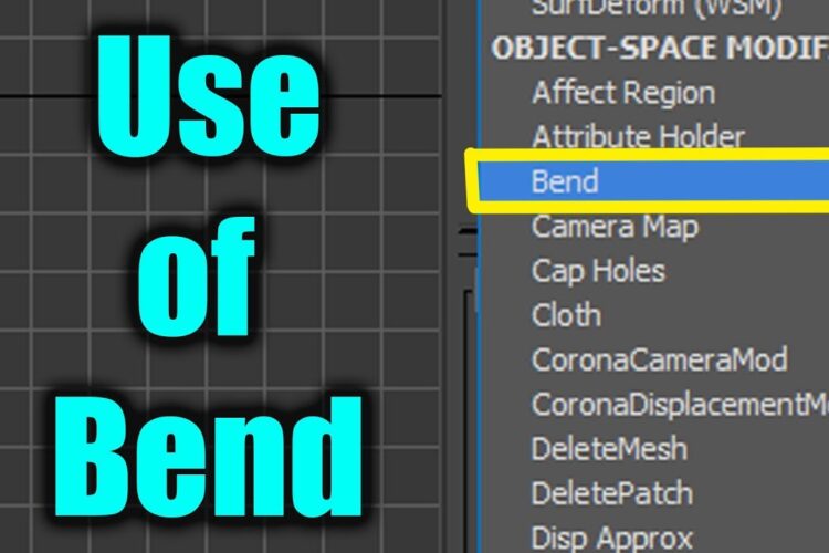 use of  “Bend” modifier in 3DsMax