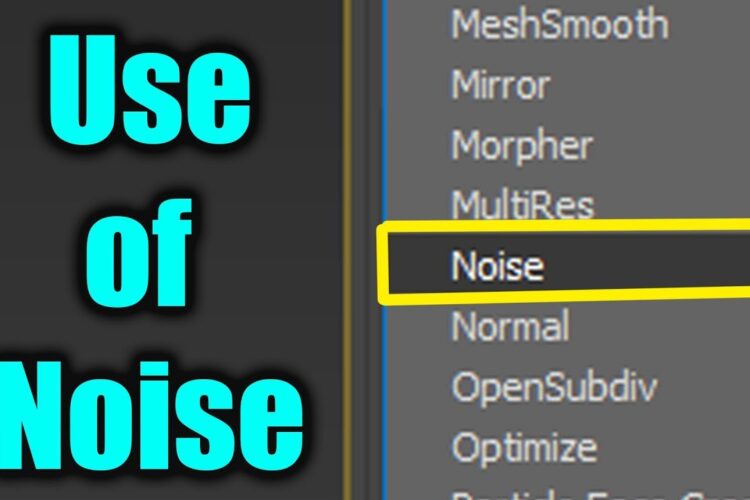 What use of  “Noise” modifier in 3DsMax