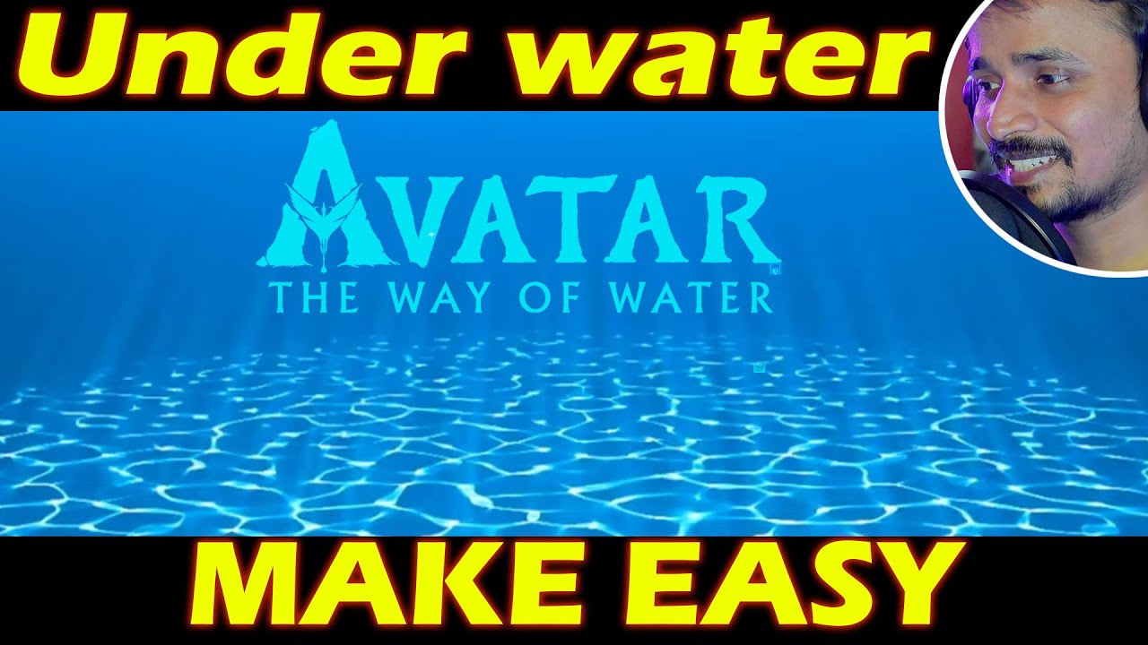 Underwater Make like | Avatar: The Way of Water | kaboomtechx